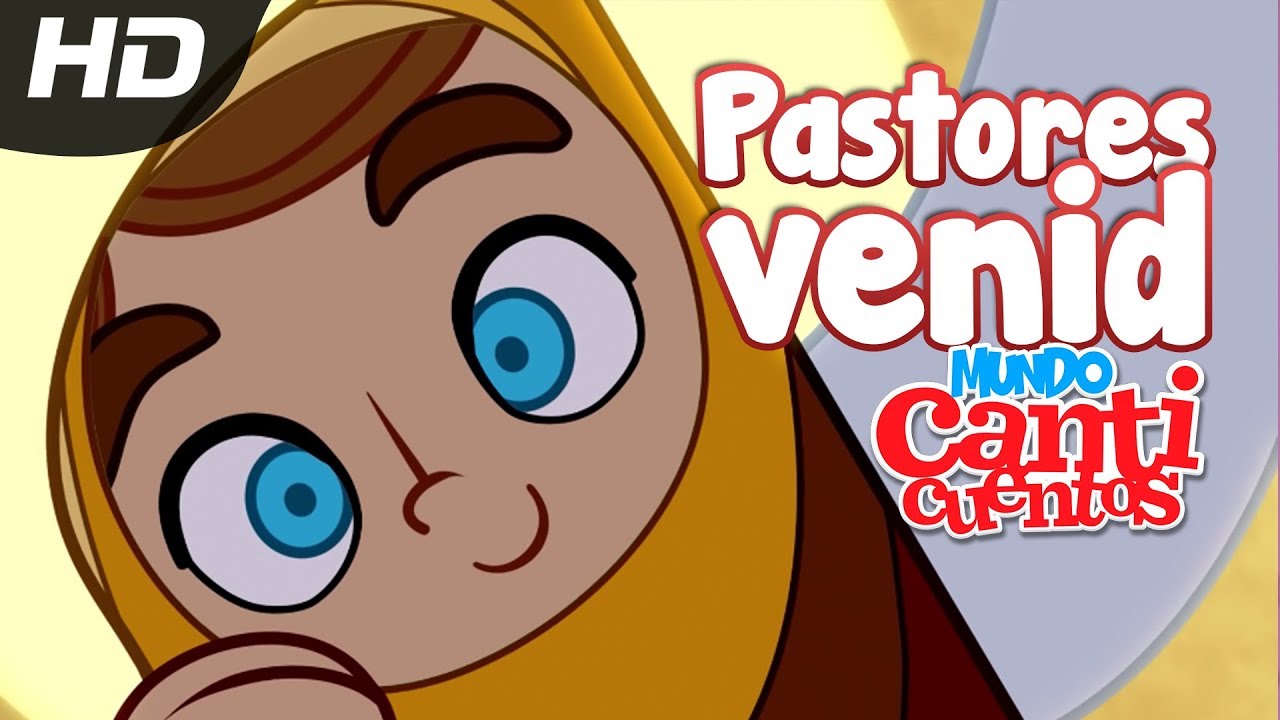 Pastores Venid, Villancico Animado - Mundo Canticuentos