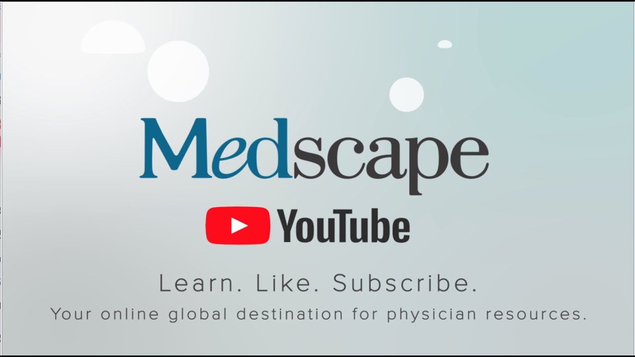 Welcome to Medscape YouTube