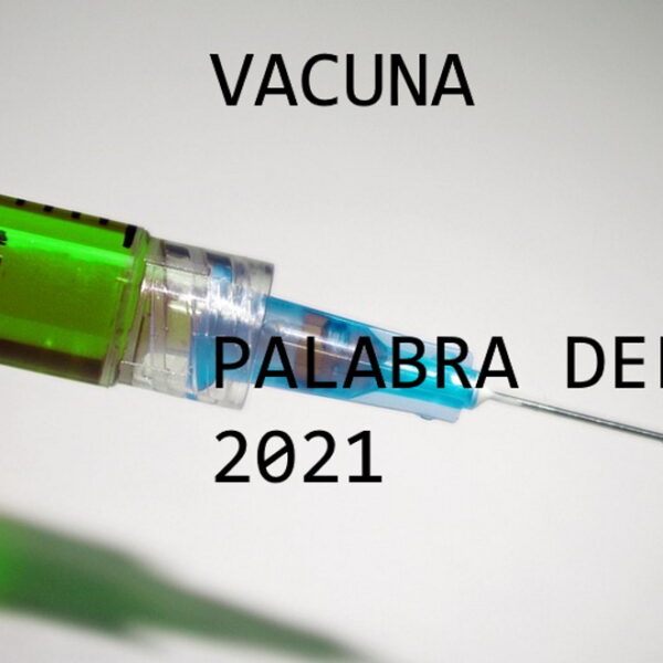 «Vacuna» es la palabra del año 2021